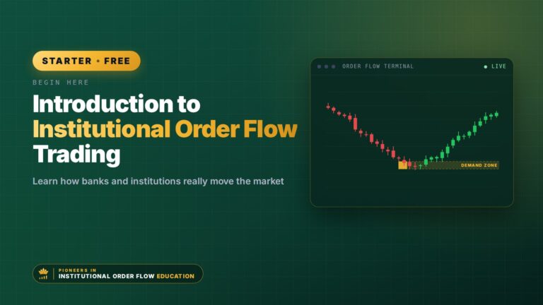 Introduction to Institutional Order Flow Trading